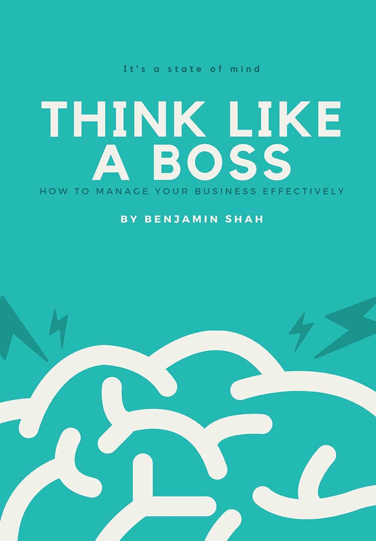 How to manage your Business Effectively by Benjamin Shah